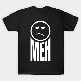 Meh T-Shirt